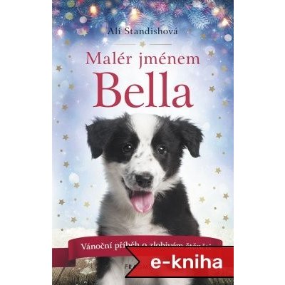 Malér jménem Bella - Ali Standishová – Hledejceny.cz