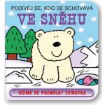Ve sněhu - Podívej se, kdo se schovává - kolektiv – Hledejceny.cz
