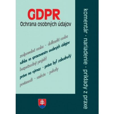 GDPR - ochrana osobných údajov - komentáre, nariadenia, príklady z praxe – Zboží Mobilmania
