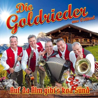 Die Goldrieder - Auf Da Alm Gibt's Koa Sünd CD