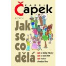 Jak se co dělá? - Karel Čapek