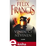 Vinen či nevinen - Felix Francis – Hledejceny.cz