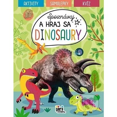 Spoznávaj a hraj sa - Dinosaury - Jiri Models SK – Hledejceny.cz