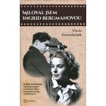 Miloval jsem Ingrid Bergmanovou - Greenhalgh Chris, Vázaná