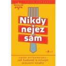 Nikdy nejez sám - Keith Ferrazzi