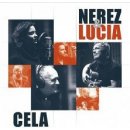 Nerez & Lucia - Cela CD