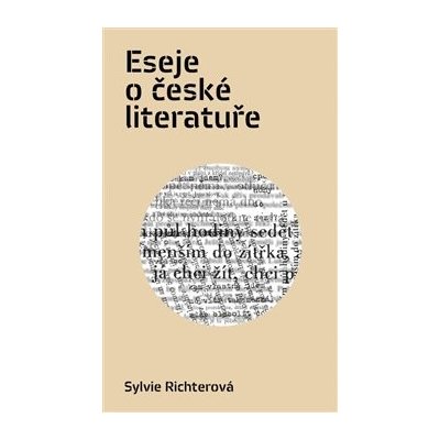 Eseje o české literatuře – Richterová Sylvie – Hledejceny.cz