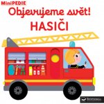 MiniPEDIE - Objevujeme svět! Hasiči - Choux Nathalie – Hledejceny.cz