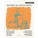 Jedeme na dovolenou - Anna Bolavá – Hledejceny.cz