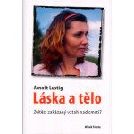 Lustig Arnošt: LÁSKA A TĚLO – Hledejceny.cz