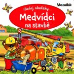 Hledej obrázky - Medvídci na stavbě – Hledejceny.cz