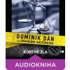 Audiokniha Korene zla - Dominik Dán