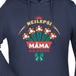 Mikina Nejlepší máma dámské – Hledejceny.cz