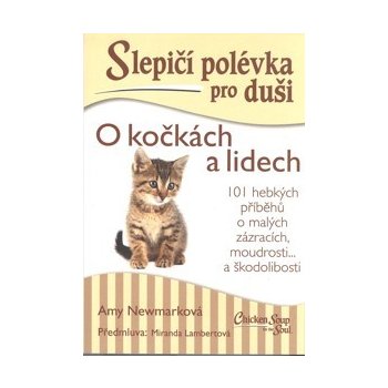 Slepičí polévka pro duši: O kočkách a lidech - Amy Newmark