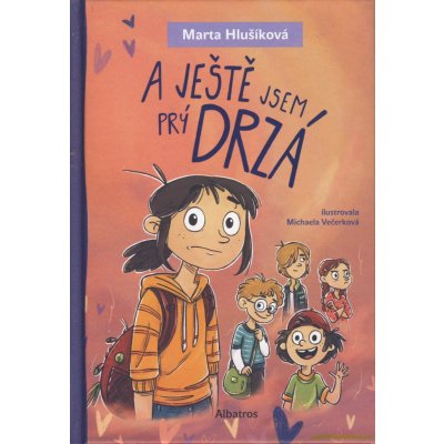A ještě jsem prý drzá - Marta Hlušíková – Hledejceny.cz