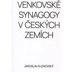 Venkovské synagogy v Českých zemích - Jaroslav Klenovský – Hledejceny.cz