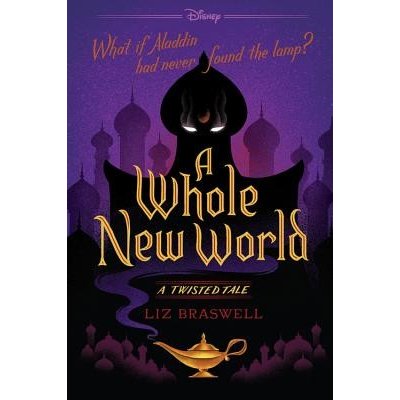 A Whole New World: A Twisted Tale Braswell LizPaperback