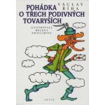 Pohádka o třech podivných tovaryších – Sleviste.cz