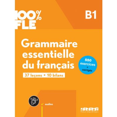 100% FLE - Grammaire essentielle du français B1- livre + didierfle.app – Zboží Mobilmania