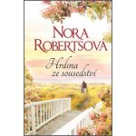 Hrdina ze sousedství - Robertsová Nora – Hledejceny.cz