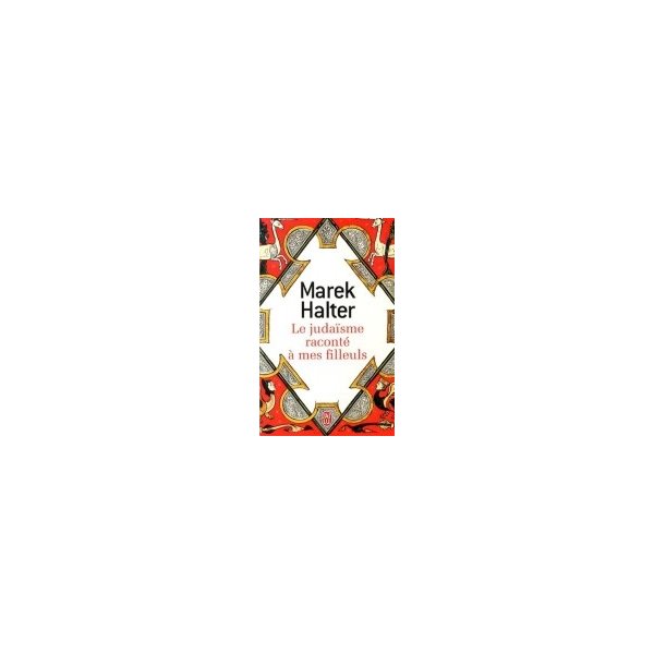 Kniha Le Judaisme Raconté a Mes Filleuls - Marek Halter