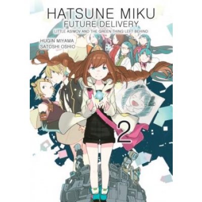 Hatsune Miku: Future Delivery Volume 2 Satoshi OshioPaperback