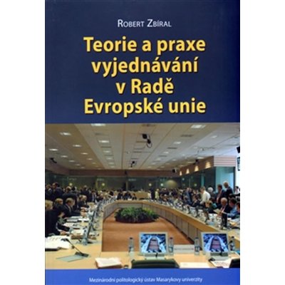 Teorie a praxe vyjednávání v Radě Evropské unie – Hledejceny.cz