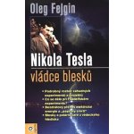 Nikola Tesla - Vládce blesku - Oleg Fejgin – Hledejceny.cz