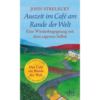 Auszeit im Caf am Rande der Welt Strelecky John Paperback