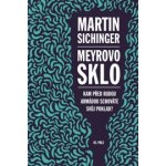 Meyrovo sklo. Kam před Rudou armádou schováte svůj poklad? - Martin Sichinger - Nakladatelství 65. pole – Hledejceny.cz