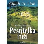 Pěstitelka růží - Charlotte Link – Zboží Mobilmania