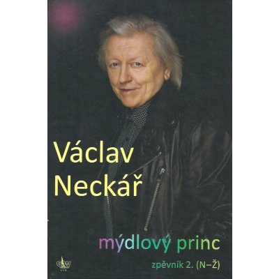 G + W výroba hudebních nástrojů a pomůcek spol. s r.o. Václav Neckář Mýdlový princ 2. zpěvník N-Ž – Sleviste.cz