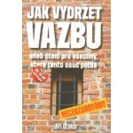Jak vydržet vazbu. aneb čtení pro všechny, které tento osud potká - Jiří Otakar - Pendulum – Hledejceny.cz