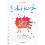 Český jazyk od šestky do devítky - cvičebnice pro 7. třídu ZŠ - Papoušková Alena – Hledejceny.cz
