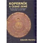 Koperník a české země - Zdeněk Horský – Hledejceny.cz