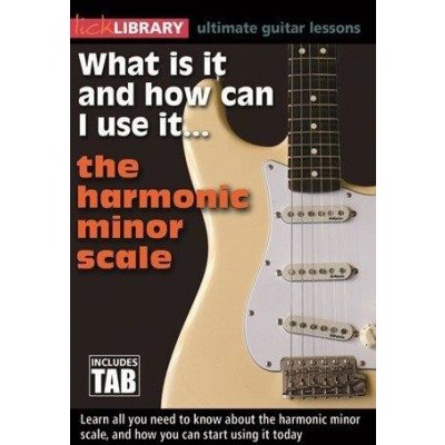 Lick Library What Is It And How Can I Use It… The Harmonic Minor Scale video škola hry pro kytaru