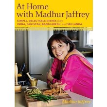 At Home with Madhur Jaffrey: Simple, Delectable Dishes from India, Pakistan, Bangladesh, and Sri Lanka: A Cookbook Jaffrey MadhurPevná vazba