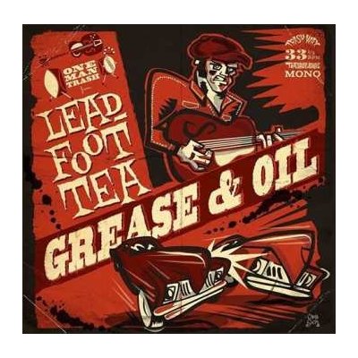 Leadfoot Tea - Grease Oil LTD LP