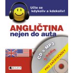 Angličtina nejen do auta pro začátečníkly + CD s MP3 - Dostálová Iva – Hledejceny.cz