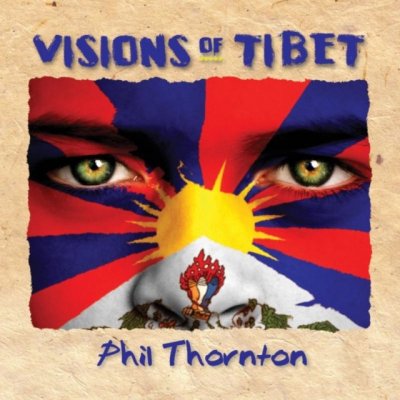 Thornton Phil - Visions Of Tibet CD