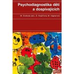 Psychodiagnostika dětí a dospívajících - Mojmír Svoboda – Hledejceny.cz