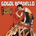 Gogol Bordello - Live from Axis Mundi CD – Hledejceny.cz