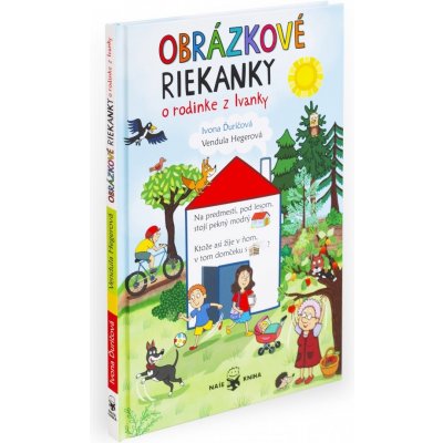 Obrázkové riekanky o rodine z Ivanky - Ivona Ďuričová, Vendula Hegerová – Hledejceny.cz