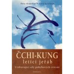 Čchi Kung letící jeřáb Hinterthür P. Schllings A. – Sleviste.cz