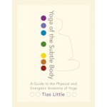 Yoga of the Subtle Body Little Tias – Hledejceny.cz