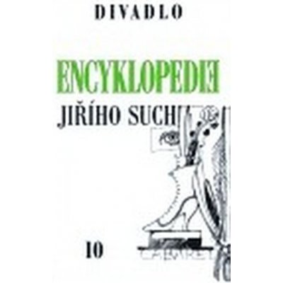 Encyklopedie Jiřího Suchého, svazek 10 Divadlo 1963-1969 Suchý Jiří
