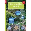 Ze starého nové - Originální proměny - TOPP - Dvořáková Lucie