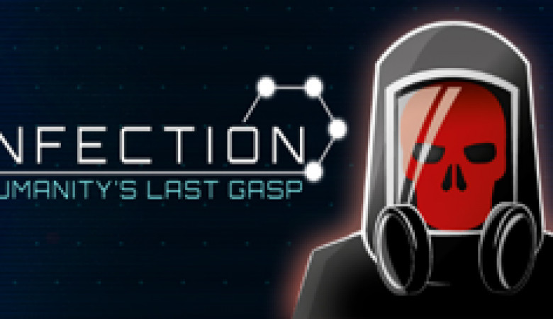 Infection: Humanity’s Last Gasp