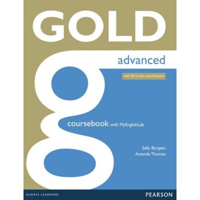 Gold Advanced 2015 Coursebook with MyEnglishLab – Hledejceny.cz