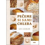 Pečeme si sami chleba - Geisler Lutz – Zboží Mobilmania